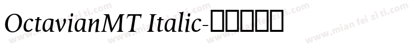 OctavianMT Italic字体转换